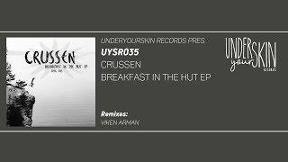 Crussen - Breakfast in the Hut [UYSR035] #underyourskin #crussen #downtempo #organichouse