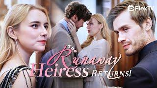 The Runaway Heiress Returns:Bossy Billionaire Spoiled Obsession! #movie #romance #drama #netflix