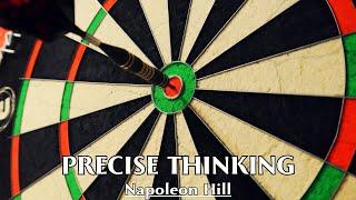 Control Your Thoughts, Control Your Destiny - PRECISE THINKING - Napoleon Hill