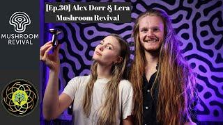 [Ep.30] Mushroom Revival: Alex Dorr & Lera - Whole Health with Rob Carney Podcast