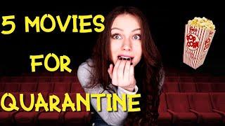 5 MOVIES to watch in QUARANTINE