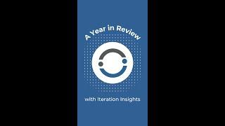 A Year in Review with Iteration Insights