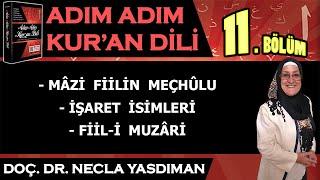 Adım Adım Kur'an Dili Kitabından 11.BÖLÜM (Sayfa 103-118 Arası) Necla Yasdıman ile Arapça Dersleri