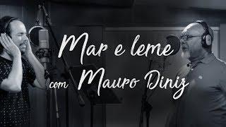 Mar e leme (com Mauro Diniz) - Clipe de estúdio