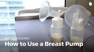 How to use a breast pump | Breastfeeding