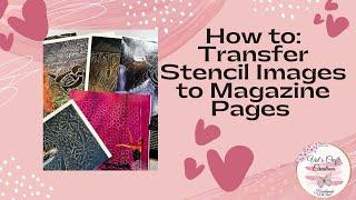 How to: Transfer Stencil Images to Magazine Pages (to use as background)