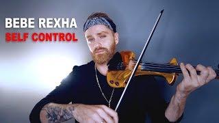 Bebe Rexha - Self Control violin cover