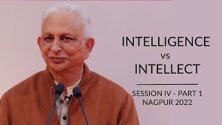 Intelligence vs Intellect | Gayatri Mantra | Sri M | Session 4 - Part 1 | Nagpur 2022