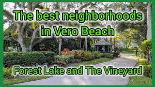 The best neighborhoods in Vero Beach visits Forest Lake and The Vineyard.