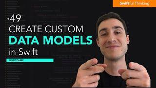 How to create custom models in SwiftUI | Bootcamp #49