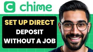 How To Set Up Direct Deposit On Chime Without A Job (Full Guide)