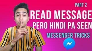 MESSAGE READ PERO HINDI PA SEEN - MESSENGER TRICKS PART 2 2022