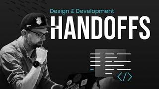 Design Handoffs - Improve the App Design and Development Process