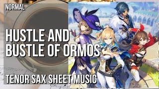 Tenor Sax Sheet Music: How to play Hustle and Bustle of Ormos (Genshin Impact) by Yu Peng Chen