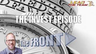The Invest Episode | The FRONT | Michael Phillips / Motivation / Leadership / Sales / Podcast