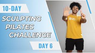 10-Day Sculpting Pilates Challenge - Day 6 |  Slim Legs