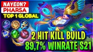 2 Hit Kill Build, 89,7% WinRate S21 [ Top 1 Global Pharsa ] Nayeon? - Mobile Legends