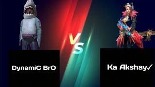 FINAL BATTLE IS HERE Ka Akshay  Vs DynamiC BrO