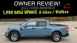 2022 FORD MAVERICK 1,500 MILE UPDATE! OWNER IMPRESSIONS