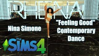 The Sims 4 Realistic Dance Animation - Contemporary Dance - Feeling Good By Nina Simone