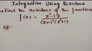 @btech maths hub 7050 To find poles and corresponding Residues of the function-complex Analysis