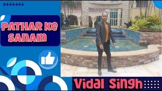 Pathar Ke Sanam By Vidal Singh - Tribute to Mohammed Rafi [VRS Studio]