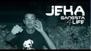 JEKA - Gangsta 4 Life