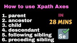 How to use Xpath Axes| parent | child | descendant | following sibling | preceding sibling |ancestor