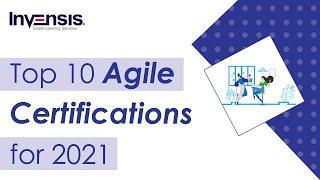 Top 10 Agile Certifications to pursue in 2021 - Best Agile Certifications | Invensis Learning