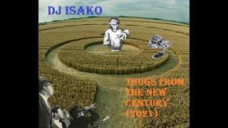 DJ Isako - Thugs From The New Century (2021)