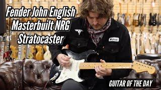 Fender John English Masterbuilt NRG Stratocaster | Guitar of the Day