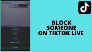 How to Block Someone On Tiktok Live As A Host