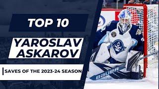 TOP 10 YAROSLAV ASKAROV SAVES | 2023-24 Season