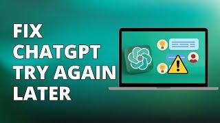 How To Fix ChatGPT Too Many Requests In 1 Hour (Try Again Later)