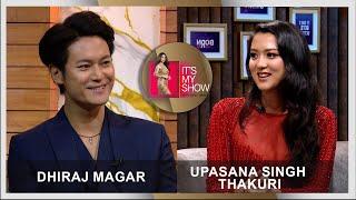 Dhiraj Magar & Upasana Singh Thakuri | It's My Show With Oshin Sitaula E14 | 21 September 2024