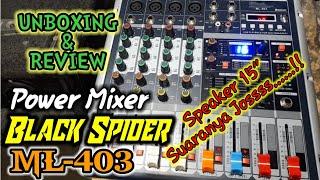 Unboxing & Review Power mixer BLACK SPIDER ML-403||4 Channel joss dengan speaker 15"