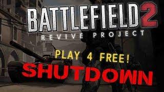 Battlefield 2 revive project - Shut Down by EA
