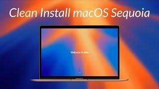 How to Clean Install macOS Sequoia on your Mac - Step By Step Guide