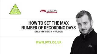 How to set the max number of recording days on a Hikvision NVR/DVR