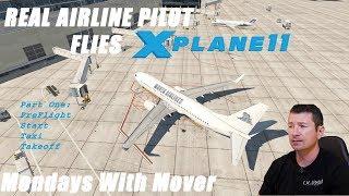 REAL 737 Pilot Flies X-Plane 11 ZIBO 737-800 (Part 1) | Preflight, Start, Taxi, Takeoff.