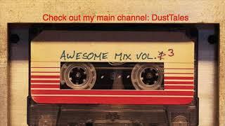 Guardians of the Galaxy Soundtrack Vol 3 Awesome Mix (Fan Made)