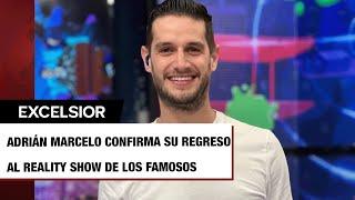 ¿Adrián Marcelo regresará al reality show de los famosos? Esto reveló