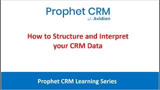 How to Structure and Interpret your CRM Data