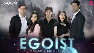 Egoist (milliy serial) | Эгоист (миллий сериал) 56-qism