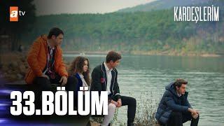 Kardeşlerim 33. Bölüm @atvturkiye