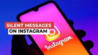 What are silent messages and how to send them on Instagram?