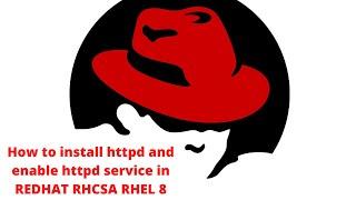 How to install httpd and enable httpd service in REDHAT RHCSA RHEL 8