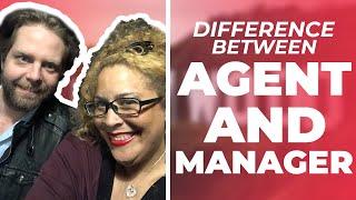 Difference between a Talent Agent and Manager