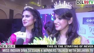 Miss Indian Diva Session 4 Winners talked with Delhi99.TV