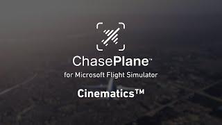 ChasePlane for MSFS  - Cinematics 4K